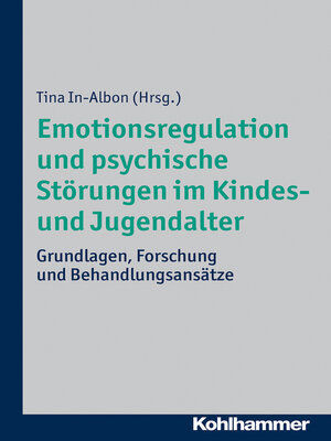 cover image of Emotionsregulation und psychische Störungen im Kindes- und Jugendalter